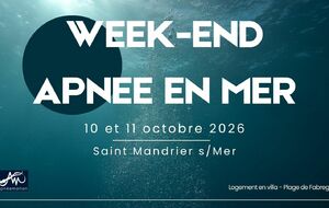 WEEK-END APNEE - 10 et 11 octobre 2026 - ST MANDRIER S/ MER